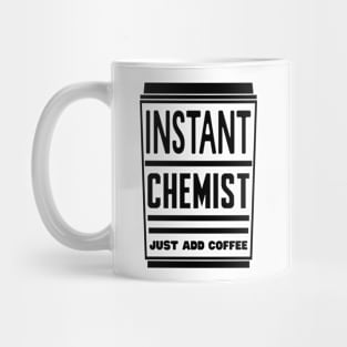 Instant chemist, just add coffee Mug